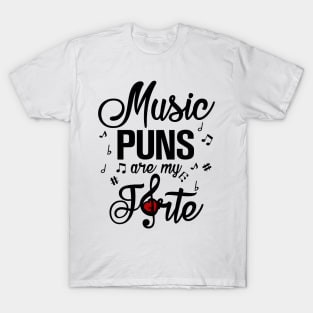 Music Puns are my Forte T-Shirt